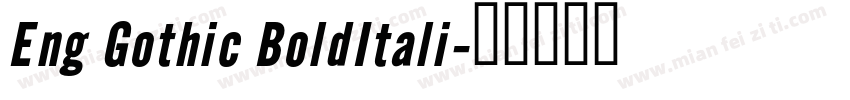 Eng Gothic BoldItali字体转换